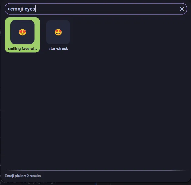 Screenshot of Noctalia shell’s built in emoji picker, with a search bar at the top for looking for emojis and a grid of the emoji results after that. The search bar contains “>emoji eyes” as the search entry, and there are two results shown, the first is the “smiling face with heart eyes” emoji, and the second is the “star struck” emoji.